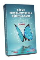 GÖRME REHABİLİTASYONUNA BÜTÜNCÜL BAKIŞ