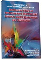 Specıalısed Areas of  Physıotherapy Practıce and  Evıdence Based Approaches  and Technıques