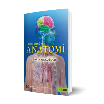 Her Yönüyle Anatomi Anatomi Prof.Dr. Yasin Arifoğlu
