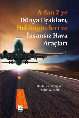 A dan Z ye Dünya Uçakları, Helikopterleri ve İnsansız Hava Araçları Ak