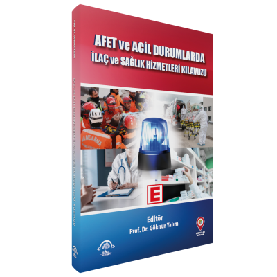 Afet ve Acil Durumlarda İlaç ve Sağlık Hizmetleri Kılavuzu