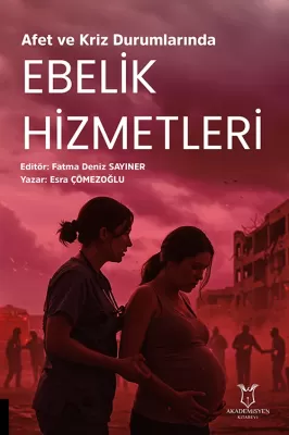 Afet ve Kriz Durumlarında Ebelik Hizmetleri Hemşirelik ve Ebelik Fatma