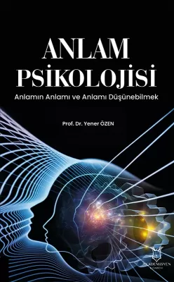 Anlam Psikolojisi Psikoloji Yener Özen