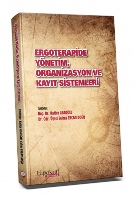 Ergoterapide Yönetim, Organizasyon ve Kayıt Sistemleri Ergoterapi Hati