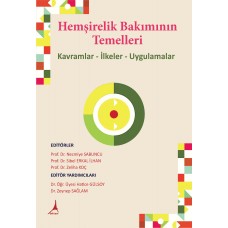 Hemşirelik Bakımının Temelleri Kavramlar - İlkeler - Uygulamalar