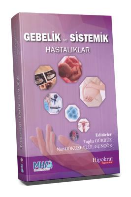Gebelik ve Sistemik Hastalıklar Cerrahi Tıp Bilimleri Tuğba Gürbüz