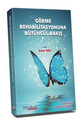 GÖRME REHABİLİTASYONUNA BÜTÜNCÜL BAKIŞ