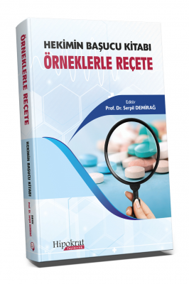 Hekimin Başucu Kitabı Örneklerle Reçete Tıp Kitapları Serpil Demirağ