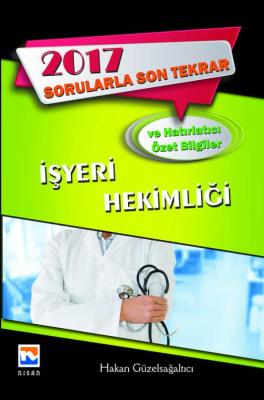 İşyeri Hekimliği Sorularla Son Tekrar ve Hatırlatıcı Özet Bilgiler 201