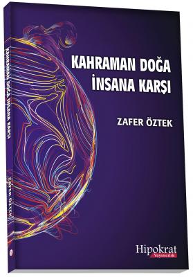 Kahraman Doğa İnsana Karşı Yayınlarımız Zafer Öztek