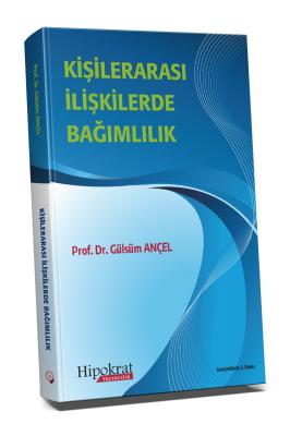 KİŞİLERARASI İLİŞKİLERDE BAĞIMLILIK Tıp Kitapları Gülsüm Ançel