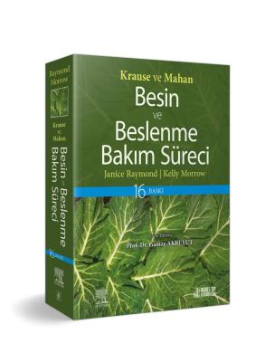 Krause ve Mahan Besin ve Beslenme Bakım Süreci Beslenme ve Diyetetik G