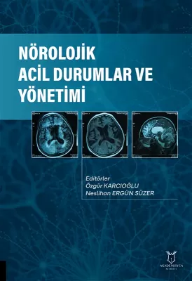 Nörolojik Acil Durumlar ve Yönetimi Acil Tıp Özgür Karcıoğlu