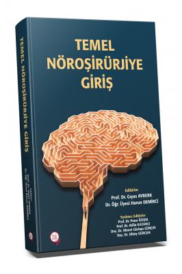 Temel Nöroşirürjiye Giriş Nöroşirurji Gıyas Ayberk