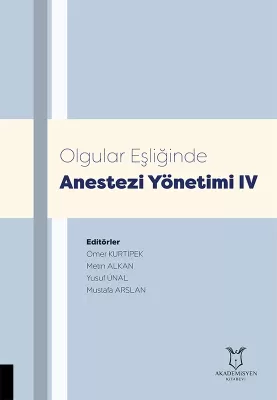 Olgular Eşliğinde Anestezi Yönetimi IV Anesteziyoloji ve Reanimasyon Ö