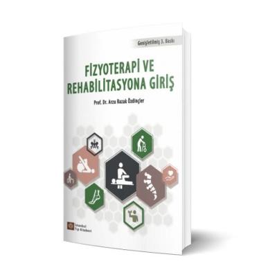 Fizyoterapi ve Rehabilitasyona Giriş - Arzu Razak Özdinçler