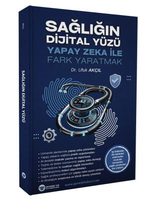 Sağlığın Dijital Yüzü Yapay Zeka İle Fark Yaratmak