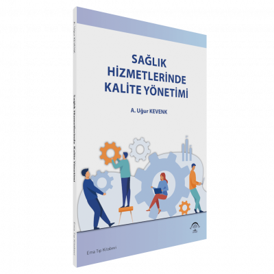 Sağlık Hizmetlerinde Kalite Yönetimi