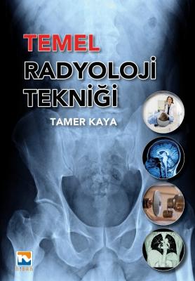 Temel Radyoloji Tekniği - Tamer Kaya