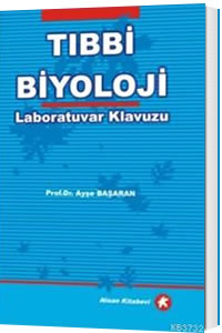 Tıbbi Biyoloji Laboratuvar Kılavuzu Akademik Ayşe Başaran