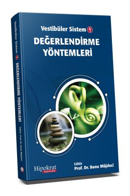 Vestibüler Sistem - 1 Değerlendirme Yöntemleri Odyoloji Banu Müjdeci